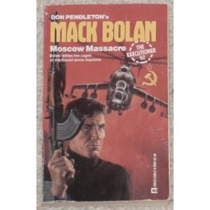 Stock image for Mack Bolan the Executioner #92: Moscow Massacre for sale by Browse Awhile Books