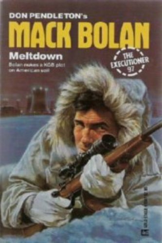 Stock image for The Executioner #97: Meltdown for sale by Browse Awhile Books