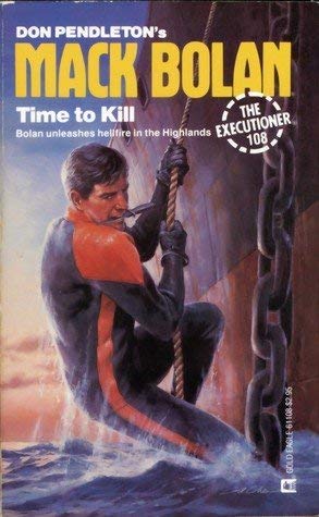 Time To Kill (Mack Bolan: the Executioner)