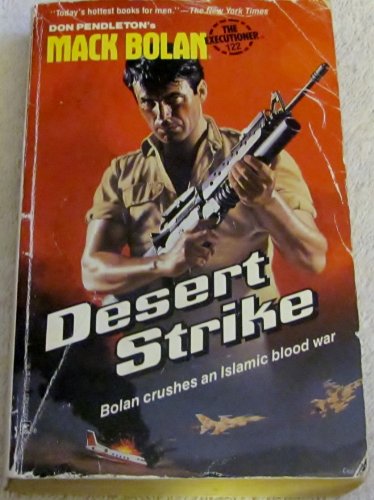 Desert Strike (Mack Bolan: the Executioner, No.122)