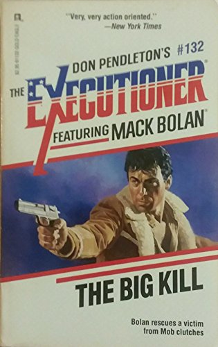 Beispielbild fr The Executioner #132: The Big Kill zum Verkauf von Browse Awhile Books