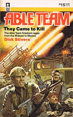 Stock image for They Came to Kill (Able Team, No 15) for sale by SecondSale