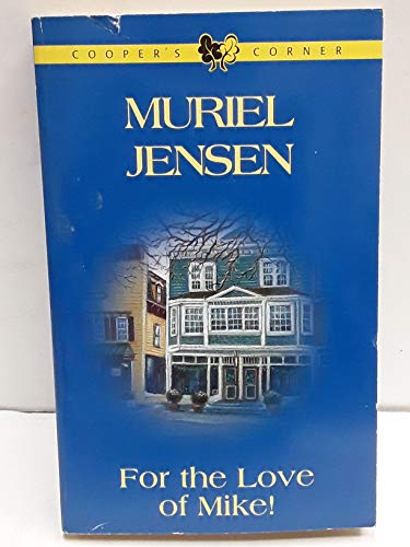 Beispielbild fr For the Love of Mike! (Cooper's Corner #7) zum Verkauf von Wonder Book