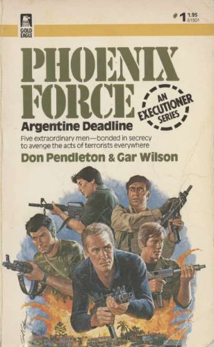Imagen de archivo de Argentine Deadline Phoenix Force #1 An Executioner Series a la venta por HPB-Emerald