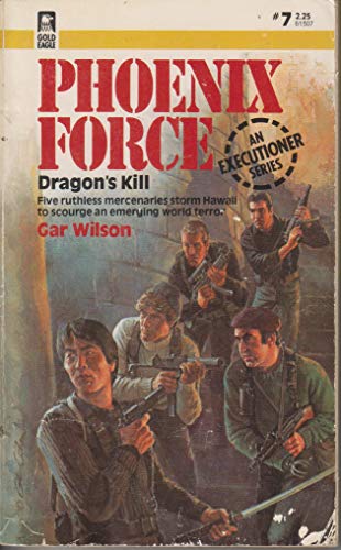 Beispielbild fr Dragon's Kill (Phoenix Force #7, An Executioner Series) zum Verkauf von Your Online Bookstore