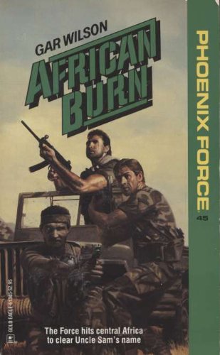 African Burn (Phoenix Force) (9780373613458) by Wilson, Jim