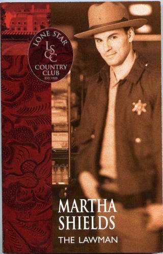 The Lawman (Lone Star County Club) (9780373613663) by Martha Shields