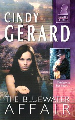 The Bluewater Affair (Family Secrets) (9780373613717) by Gerard, Cindy