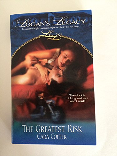 9780373613960: The Greatest Risk: Book 19 (Logan's Legacy)