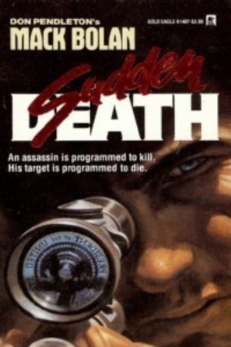 Stock image for Sudden Death : An Assassin is Programmed to Kill; His Target is Programmed to Die (Mack Bolan, Superbolan) for sale by HPB-Emerald