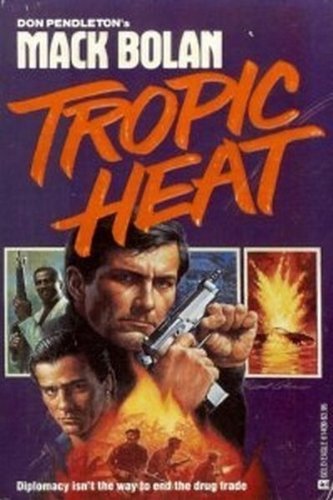 Beispielbild fr Mack Bolan, the Executioner: Tropic Heat zum Verkauf von Browse Awhile Books