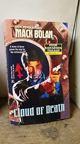 Cloud Of Death (Don Pendleton's Mac Bolan : Four Hoursemen Trilogy, Book 2)