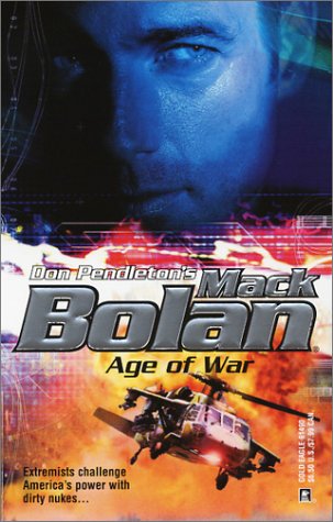 Age of War (Super Bolan #90) (9780373614905) by Pendleton, Don