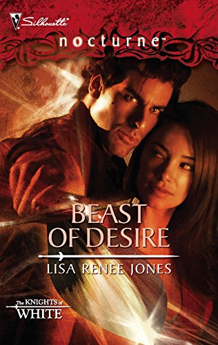 Beast of Desire (The Knights of White, 2) (9780373617838) by Lisa Renee Jones