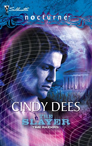 Time Raiders: The Slayer (Time Raiders, 3) (9780373618187) by Dees, Cindy