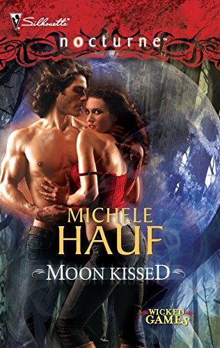 Moon Kissed (Wicked Games, 2) (9780373618194) by Hauf, Michele