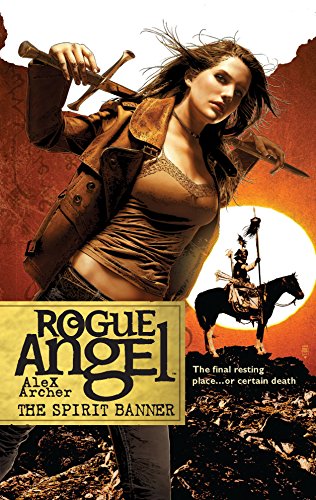 Rogue Angel: The Spirit Banner