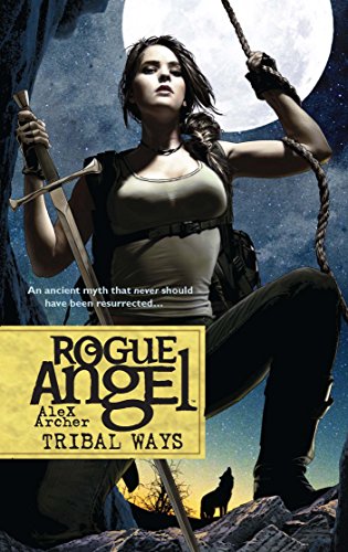 Tribal Ways [Rogue Angel #25] - Milan, Victor (as Archer, Alex)