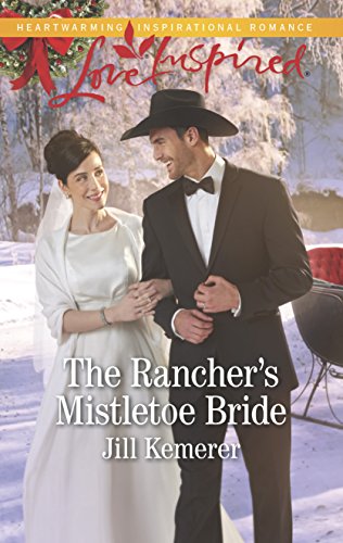 Beispielbild fr The Rancher's Mistletoe Bride (Love Inspired: Wyoming Cowboys) zum Verkauf von AwesomeBooks