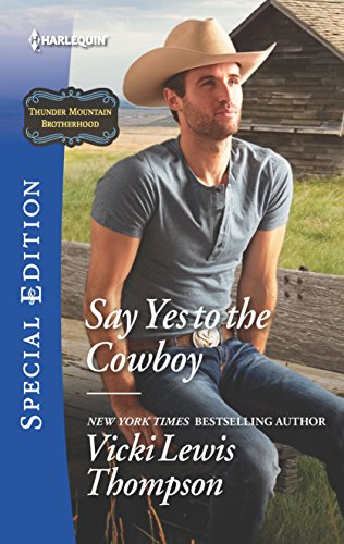 9780373623587: Say Yes to the Cowboy (Thunder Mountain Brotherhood)