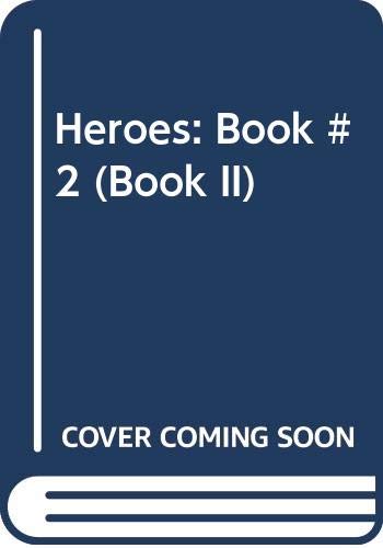 Stock image for Heroes: Book #2 (Book II) for sale by Zoom Books Company