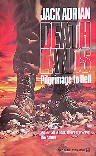 9780373625017: Pilgrimage To Hell (Deathlands)