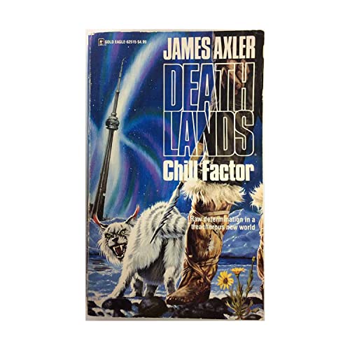 Chill Factor (Deathlands) (9780373625154) by Axler, James