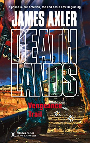 9780373625802: Vengeance Trail (Deathlands)