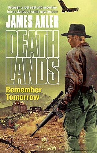 Beispielbild fr Remember Tomorrow (Deathlands) zum Verkauf von BooksRun