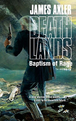 Beispielbild fr Baptism of Rage (Deathlands) zum Verkauf von WorldofBooks