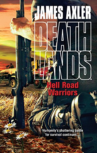 Hell Road Warriors (Deathlands) (9780373626137) by Axler, James