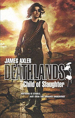 9780373626342: Child of Slaughter (Deathlands)