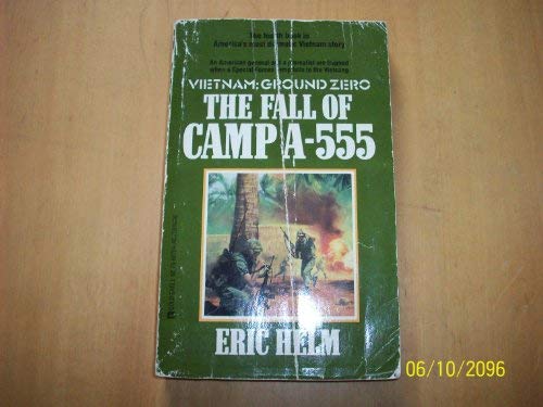 Stock image for Fall Of Camp A-555 (Vietnam Ground Zero) for sale by SecondSale