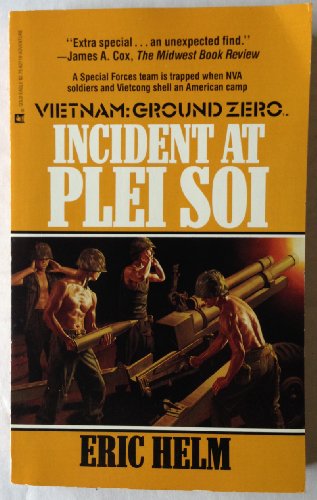 Incident At Plei Soi (Vietnam Ground Zero, No 10)