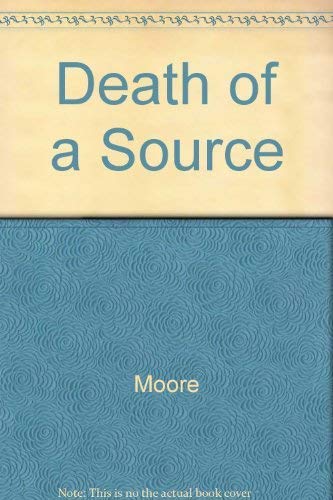 Stock image for Death Of A Source for sale by Colorado's Used Book Store