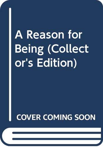Beispielbild fr A Reason for Being (Collector's Edition) zum Verkauf von Wonder Book