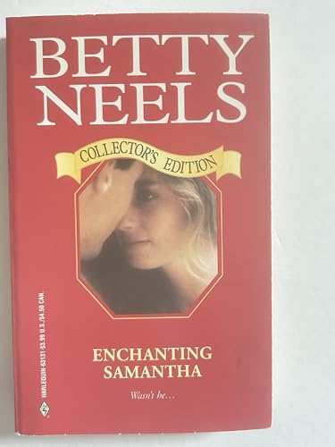 Enchanting Samantha (Ruby Collector's Edition reprint) (9780373631315) by Betty Neels