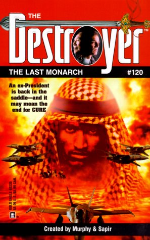 Last Monarch (The Destroyer, No. 120) (9780373632350) by Warren Murphy; Richard Sapir