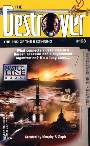 Stock image for The End of the Beginning (Destroyer No. 128) for sale by Half Price Books Inc.