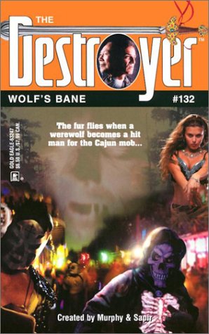 Wolf's Bane (Destroyer Series, No. 132) (9780373632473) by Murphy, Warren; Sapir, Richard