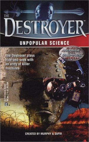 Unpopular Science (Destroyer) (9780373632510) by Murphy, Warren; Sapir, Richard