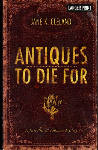 Stock image for Antiques to Die For (A Josie Prescott Antiquea Mystery) Larger Print for sale by ThriftBooks-Atlanta