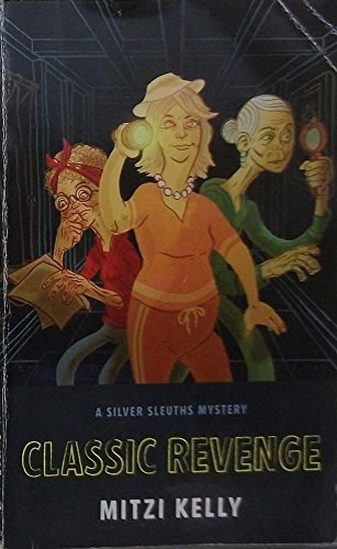 9780373636525: Classic Revenge (A SILVER SLEUTHS MYSTERY) Larger Print (A SILVER SLEUTHS MYSTERY)