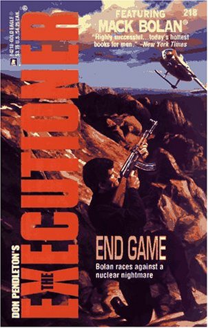 End Game (The Executioner #218) (Mack Bolan: the Executioner)