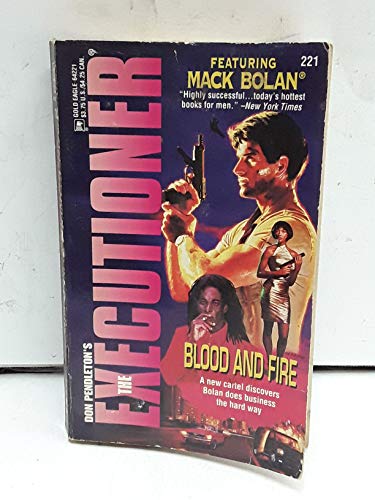 Beispielbild fr Blood And Fire: Mack Bolan The Executioner #221 zum Verkauf von Robinson Street Books, IOBA