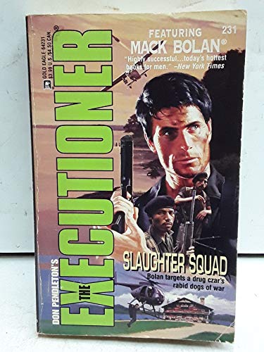 Slaughter Squad (Mack Bolan, The Executioner #231) (9780373642311) by Don Pendleton