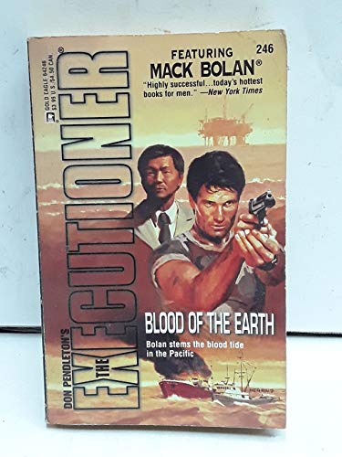 Blood of the Earth (The Executioner, No. 246) (9780373642465) by Don Pendleton