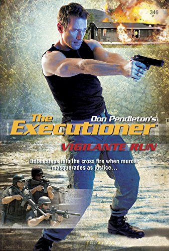 Vigilante Run (Executioner) (9780373643462) by Pendleton, Don