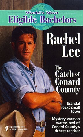 The Catch of Conard County (World's Most Eligible Bachelors) (9780373650187) by Rachel Lee