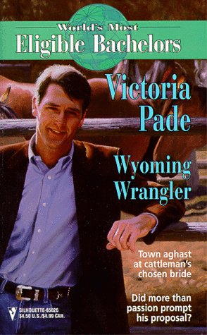 Beispielbild fr Wyoming Wrangler (Worlds Most Eligible Bachelors) zum Verkauf von Reuseabook